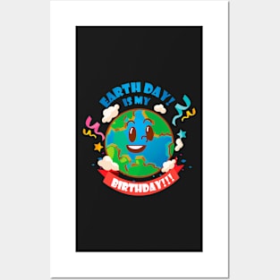 Earth Day is My Birthday Posters and Art